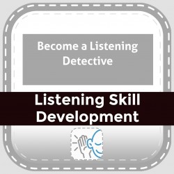 Become a Listening Detective