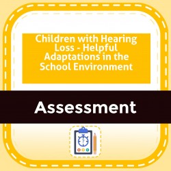 Children with Hearing Loss - Helpful Adaptations in the School Environment