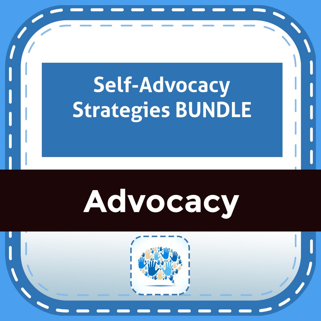 Self-Advocacy Strategies BUNDLE