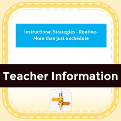 Instructional Strategies - Routine- More than just a schedule