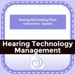 Hearing Aid Listening Check Instructions - Spanish