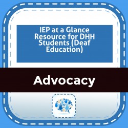 IEP at a Glance Resource for DHH Students (Deaf Education)