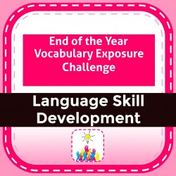 End of the Year Vocabulary Exposure Challenge