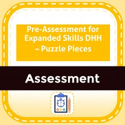 Pre-Assessment for Expanded Skills DHH – Puzzle Pieces