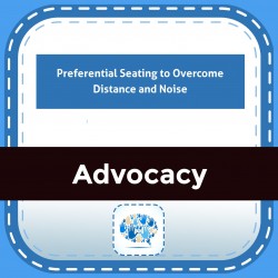 Preferential Seating to Overcome Distance and Noise
