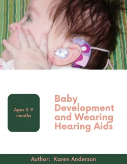 Baby Development and Wearing Hearing Aids - 0-9 Months of Age