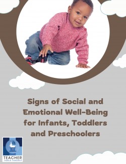 Signs of Social and Emotional Well-Being for Infants, Toddlers, and Preschoolers