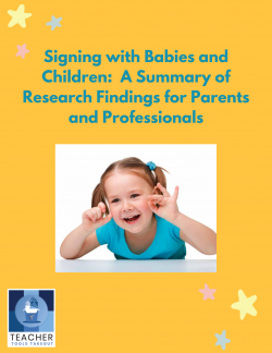 Signing with Babies and Children: A Summary of Research Findings for Parents and Professionals