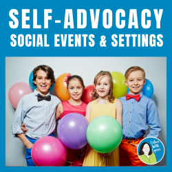Self-Advocacy Mini Lessons Year Round Holidays and Social Events