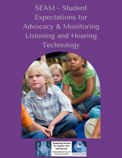 SEAM - Student Expectations for Advocacy & Monitoring Listening and Hearing Technology