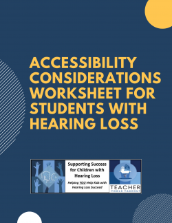 Accessibility Considerations Worksheet for Students with Hearing Loss (fillable)