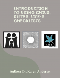 Introduction to Using CHILD, SIFTER, LIFE-R Checklists