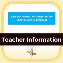 Research Review - Malapropisms and Children with Hearing Loss