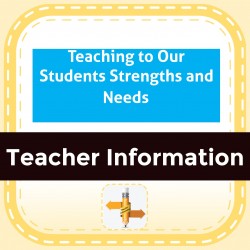 Teaching to Our Students Strengths and Needs