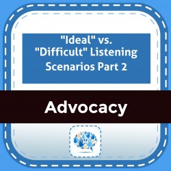 "Ideal" vs. "Difficult" Listening Scenarios Part 2
