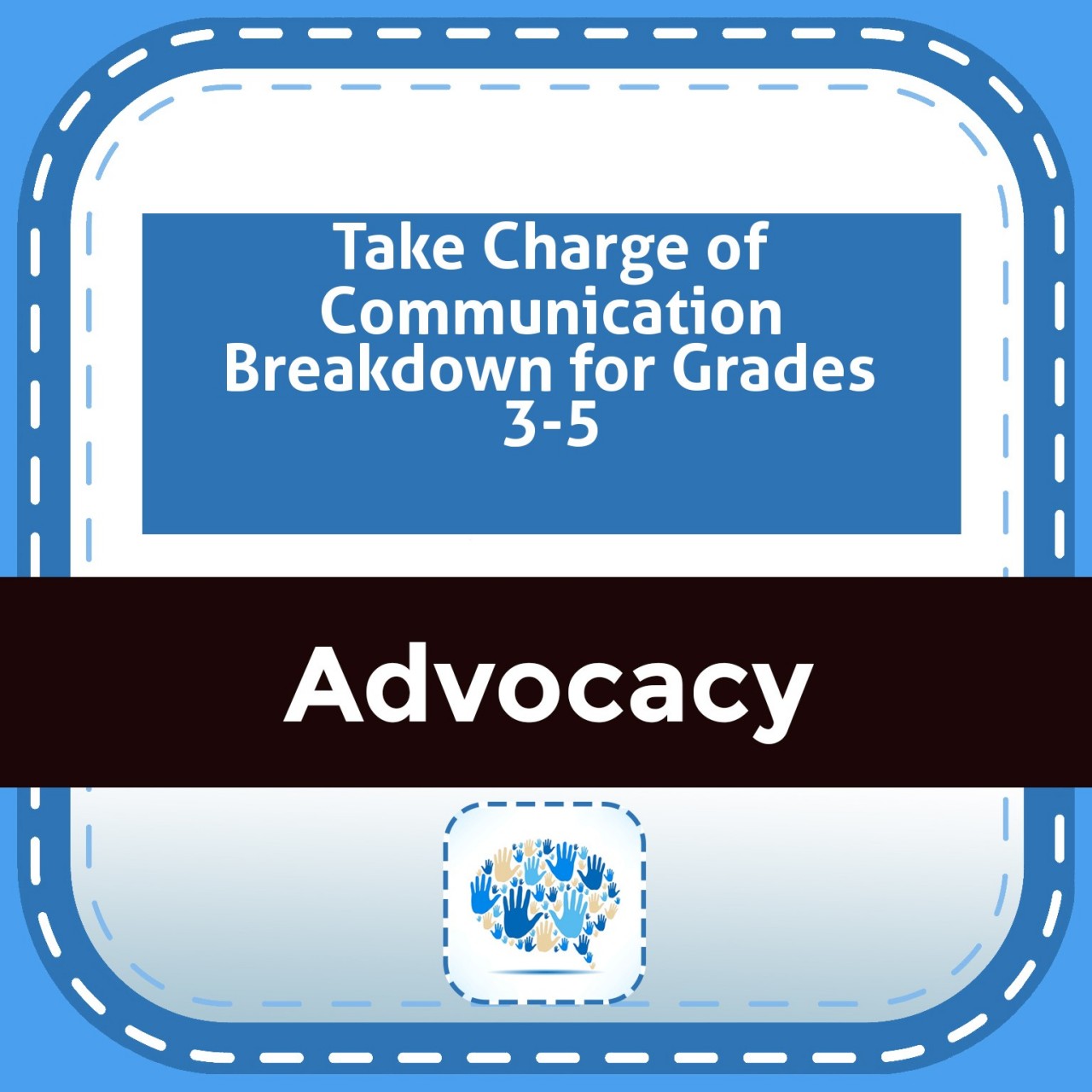 Take Charge of Communication Breakdown for Grades 3-5
