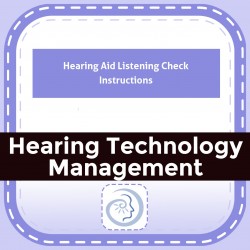 Hearing Aid Listening Check Instructions