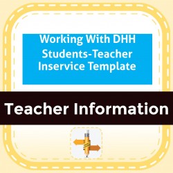 Working With DHH Students-Teacher Inservice Template