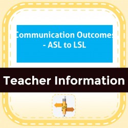 Communication Outcomes - ASL to LSL