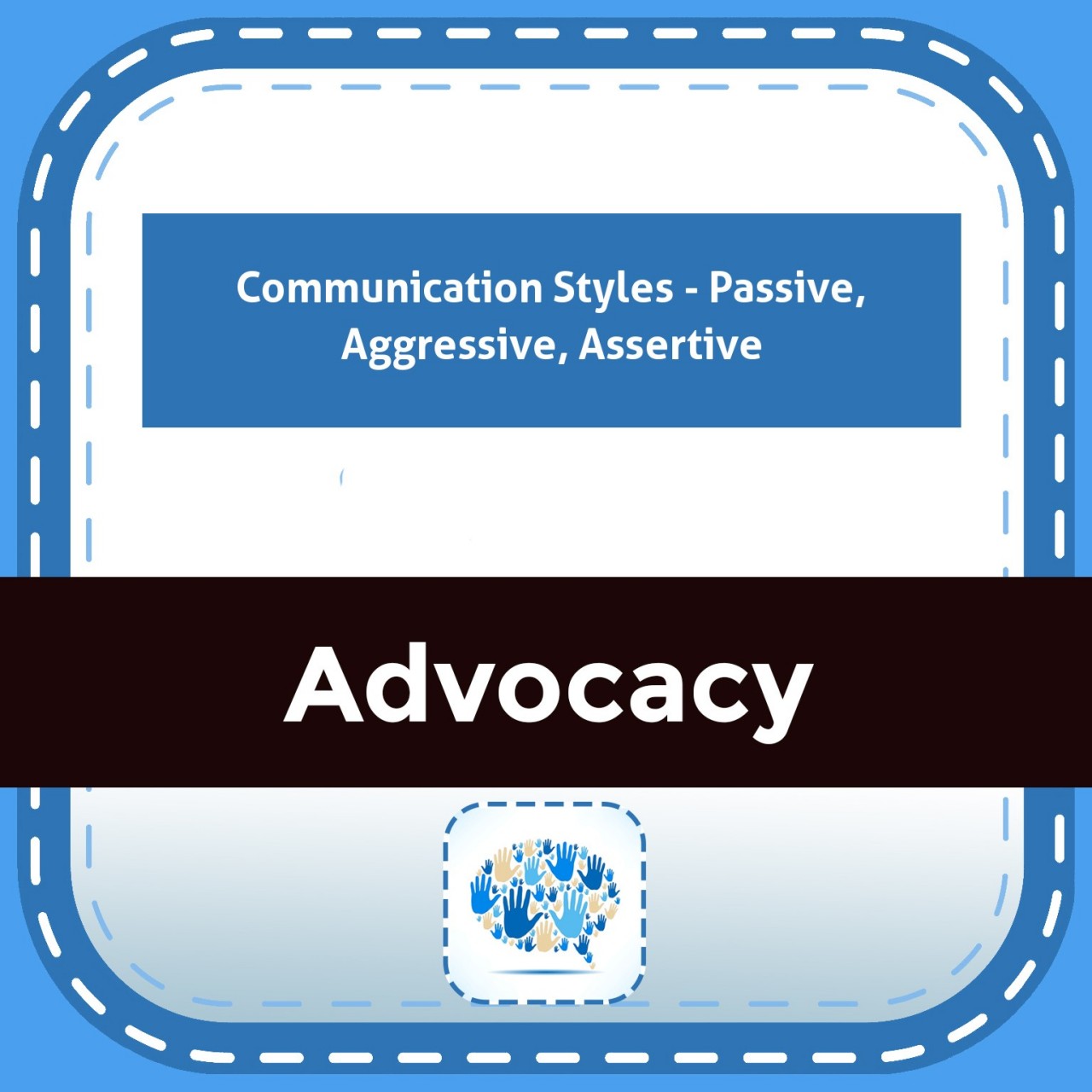 Communication Styles - Passive, Aggressive, Assertive