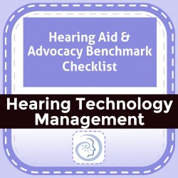 Hearing Aid & Advocacy Benchmark Checklist
