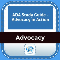 ADA Study Guide - Advocacy in Action