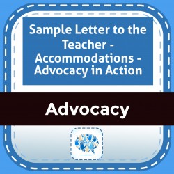 Sample Letter to the Teacher - Accommodations - Advocacy in Action