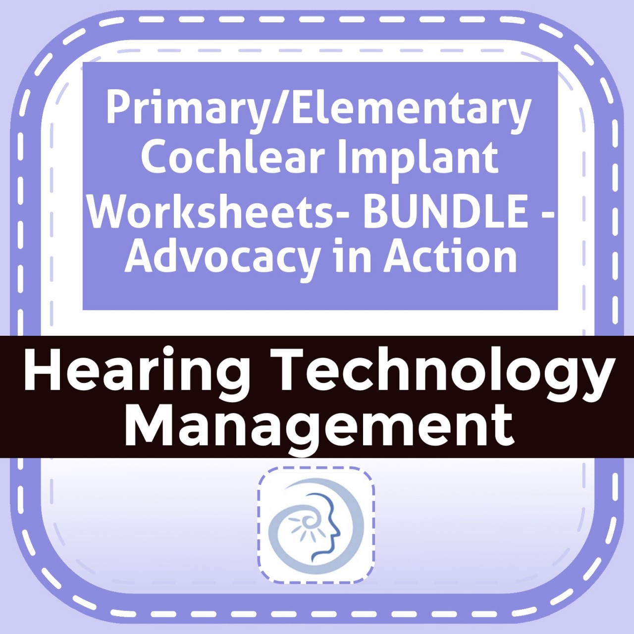 Primary/Elementary Cochlear Implant Worksheets- BUNDLE - Advocacy in Action
