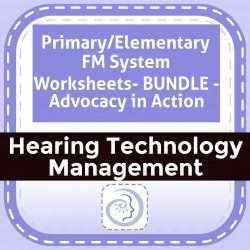 Primary/Elementary FM System Worksheets- BUNDLE - Advocacy in Action