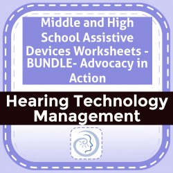 Middle and High School Assistive Devices Worksheets - BUNDLE- Advocacy in Action