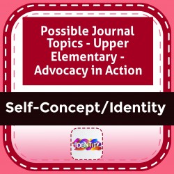 Possible Journal Topics - Upper Elementary - Advocacy in Action