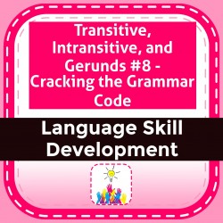Transitive, Intransitive, and Gerunds #8 - Cracking the Grammar Code
