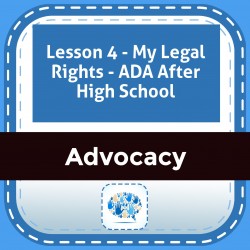 Lesson 4 - My Legal Rights - ADA After High School
