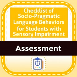 Checklist of Socio-Pragmatic Language Behaviors for Students with Sensory Impairment