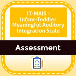 IT-MAIS - Infant-Toddler Meaningful Auditory Integration Scale