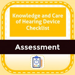 Knowledge and Care of Hearing Device Checklist
