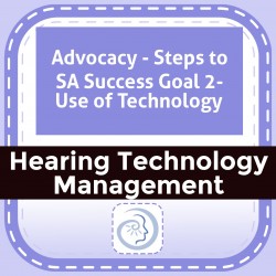 Advocacy - Steps to SA Success Goal 2- Use of Technology