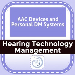 AAC Devices and Personal DM Systems