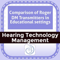 Comparison of Roger DM Transmitters in Educational settings