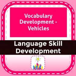 Vocabulary Development - Vehicles