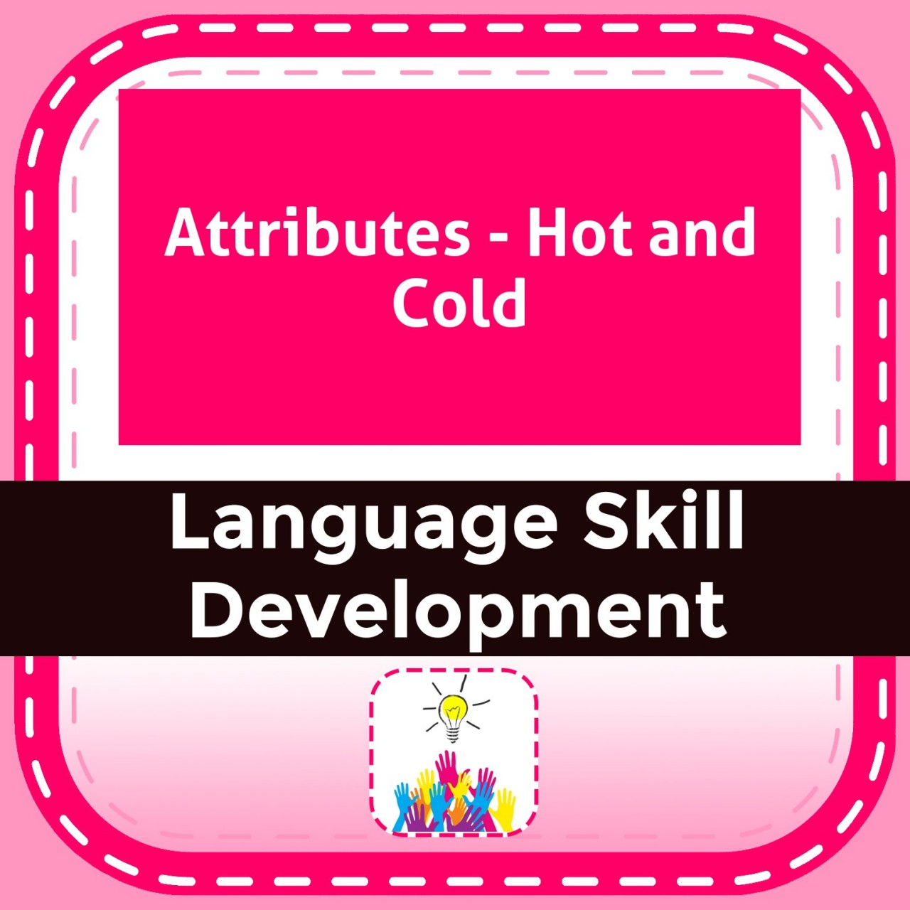 Attributes - Hot and Cold