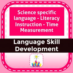 Science specific language - Literacy Instruction - Time Measurement