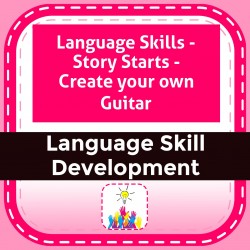 Language Skills - Story Starts - Create your own Guitar