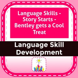 Language Skills - Story Starts - Bentley gets a Cool Treat