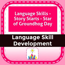 Language Skills - Story Starts - Star of Groundhog Day