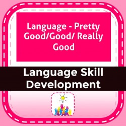 Language - Pretty Good/Good/ Really Good