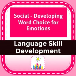 Social - Developing Word Choice for Emotions