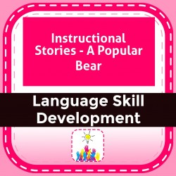 Instructional Stories - A Popular Bear