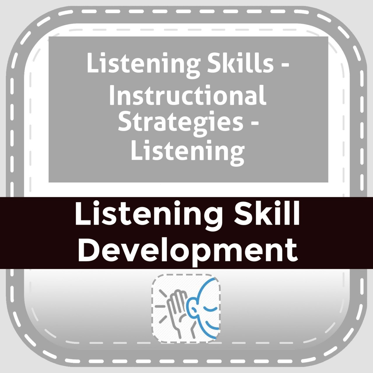 Listening Skills - Instructional Strategies - Listening