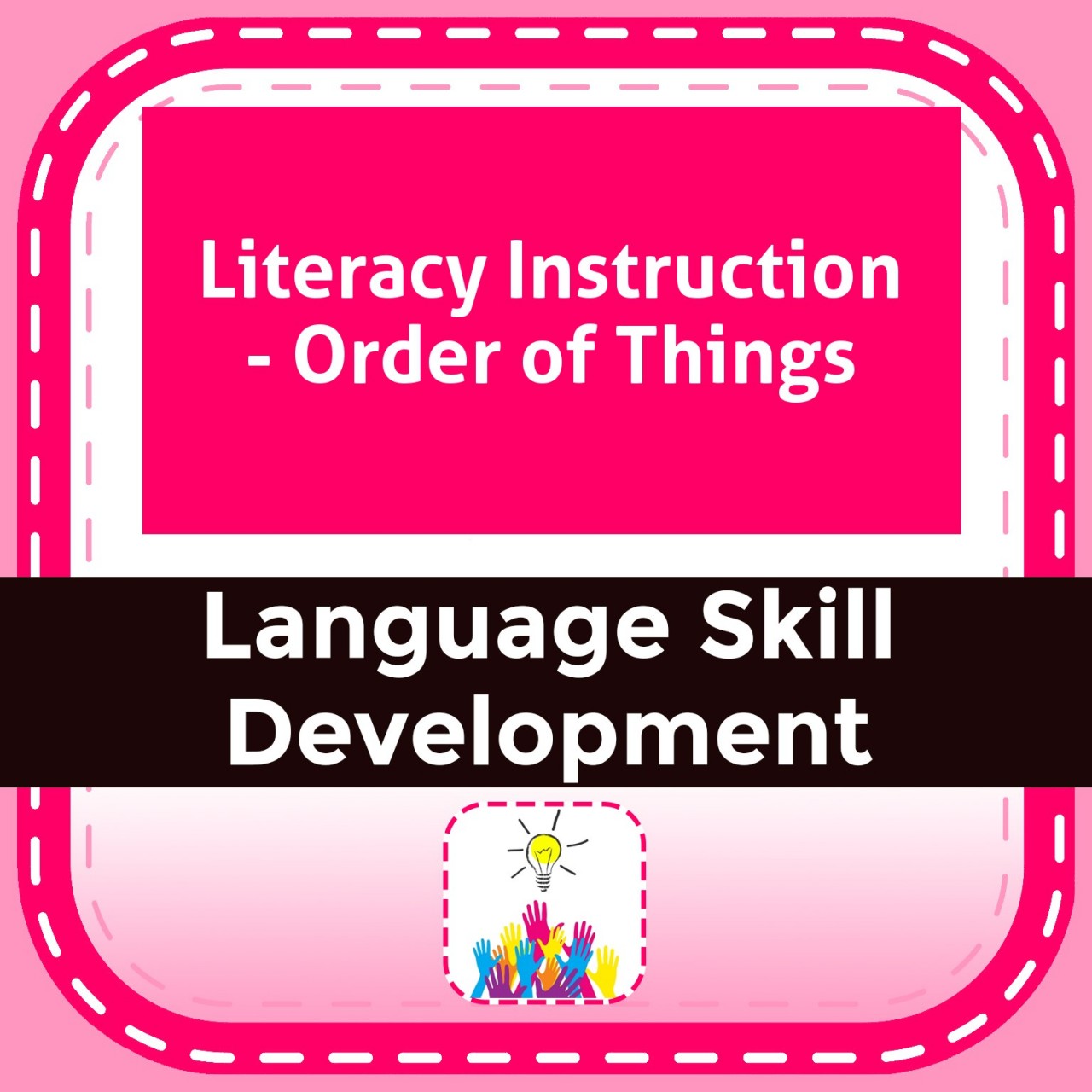 Literacy Instruction - Order of Things